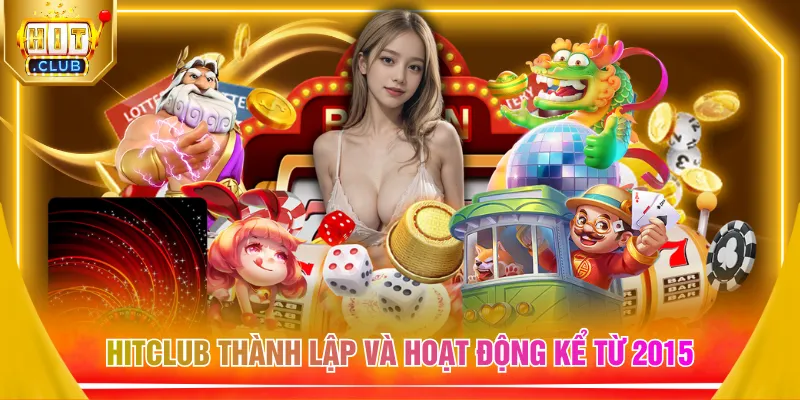 HITCLUB thành lập và hoạt động kể từ 2015
