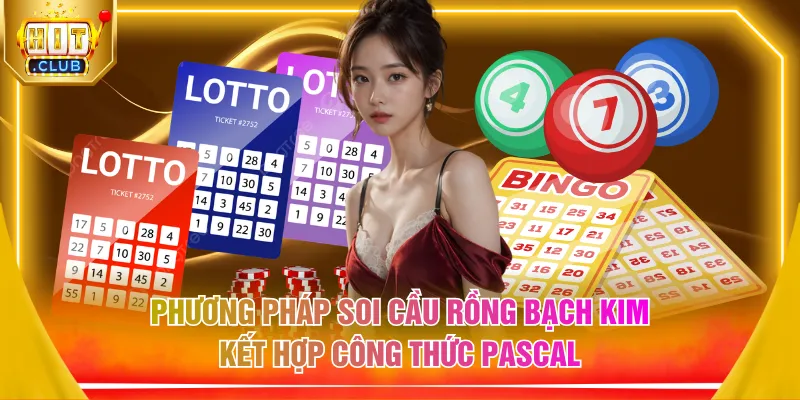 Phương pháp soi cầu Rồng Bạch Kim kết hợp công thức Pascal