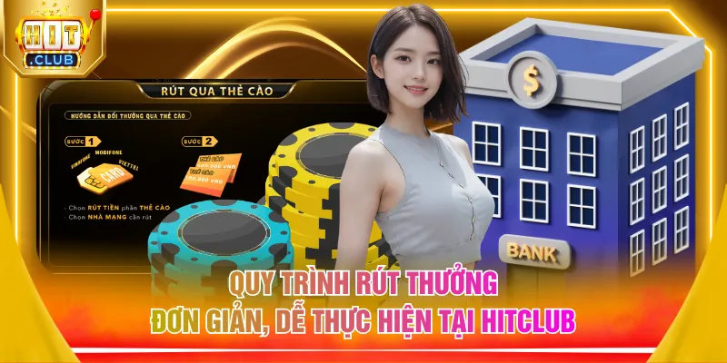 Quy trình rút thưởng đơn giản, dễ thực hiện tại HITCLUB
