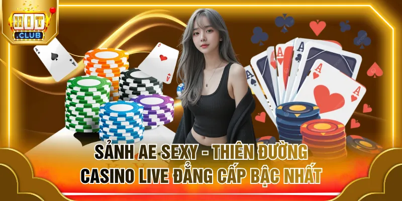 Sảnh AE Sexy