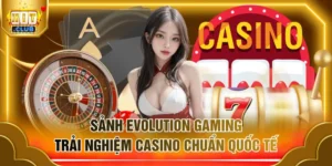 Sảnh Evolution Gaming