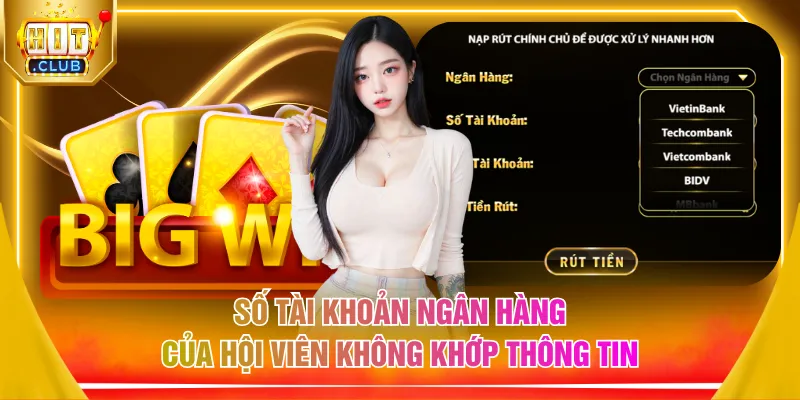 Số tài khoản ngân hàng của hội viên không khớp thông tin