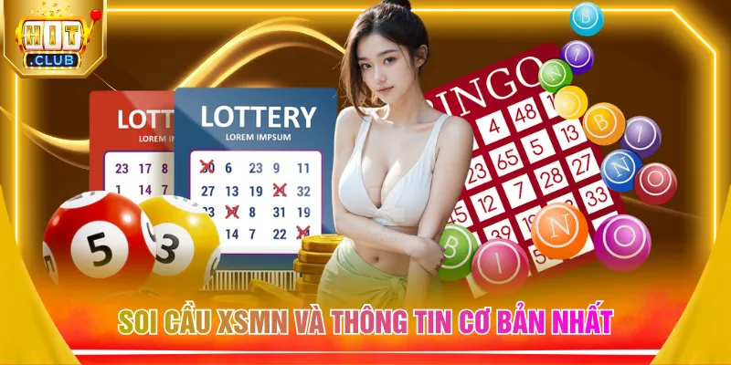 Soi cầu XSMN và thông tin cơ bản nhất