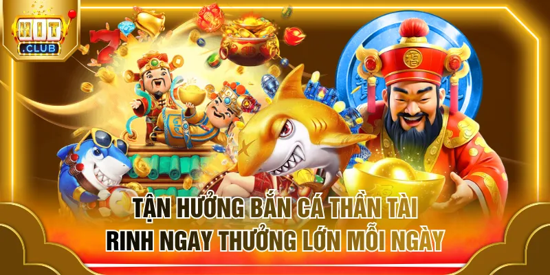 Bắn cá Thần Tài